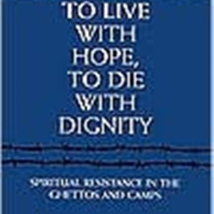 To Live with Hope, to Die with Dignity: Spiritual