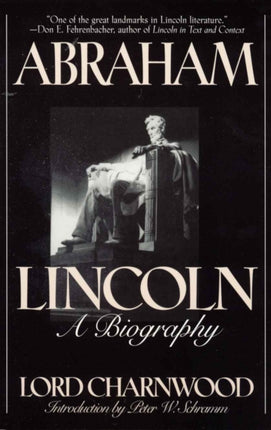 Abraham Lincoln: A Biography