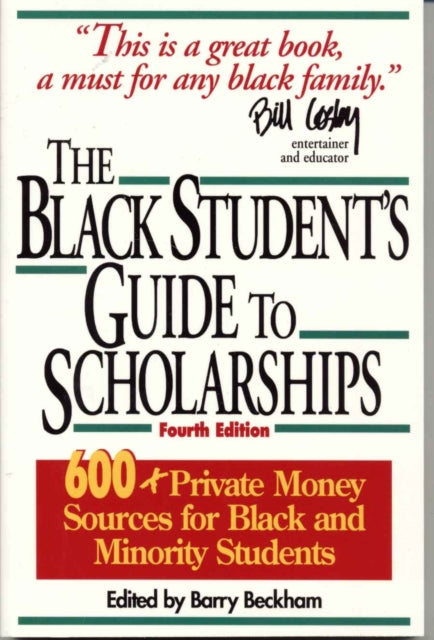 The Black Student's Guide to Scholarships: 500+