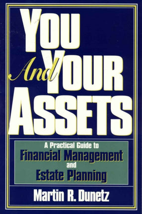 You and Your Assets: A Practical Guide to