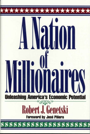 A Nation of Millionaires: Unleashing America's