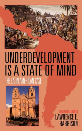 Underdevelopment Is a State of Mind: The Latin
