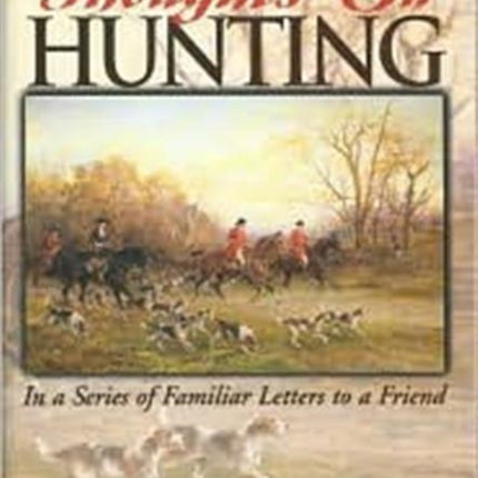 Thoughts on Hunting: In a Series of Familiar