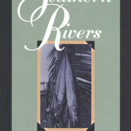 Tales of Southern Rivers