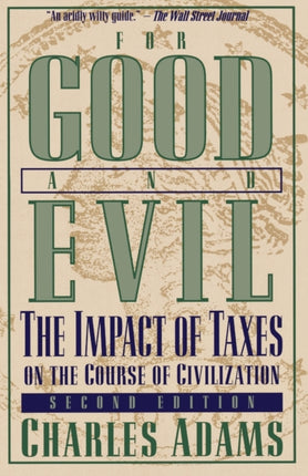 For Good and Evil: The Impact of Taxes on the