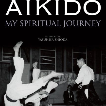 Aikido: My Spiritual Journey