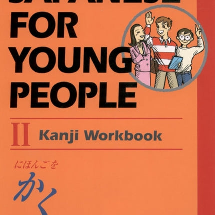 Japanese For Young People Ii Kanji Workbook