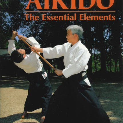 Progressive Aikido: The Essential Elements