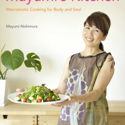 Mayumi's Kitchen: Macrobiotic Cooking For Body