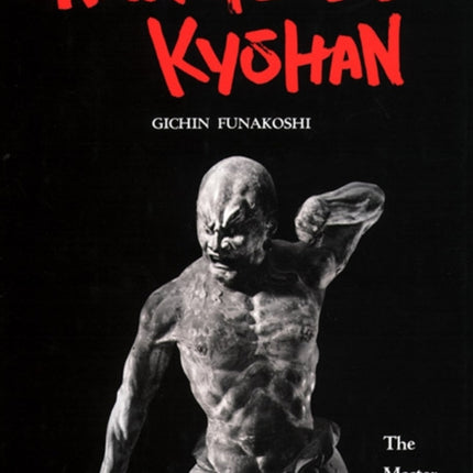 Karate-do Kyohan: The Master Text