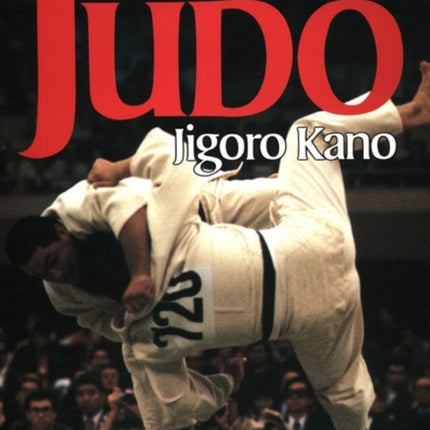Kodokan Judo: The Essential Guide To Judo By Its
