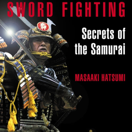 Japanese Sword Fighting: Secrets of the Samurai