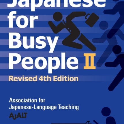 Japanese For Busy People Ii: Revised 4th Edition