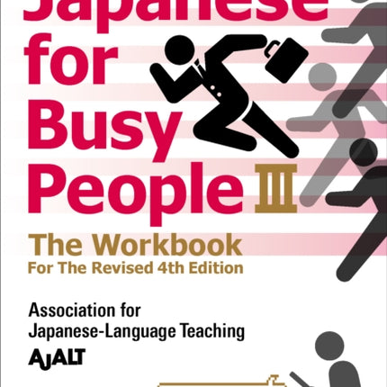 Japanese for Busy People Book 3 The Workbook