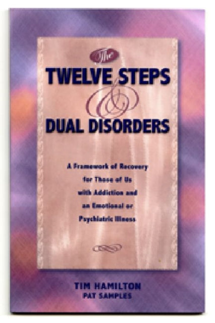 The Twelve Steps And Dual Disorders