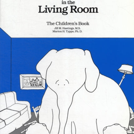 Elephant In The Living Room - The Children's Book