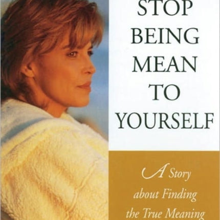 Stop Being Mean To Yourself