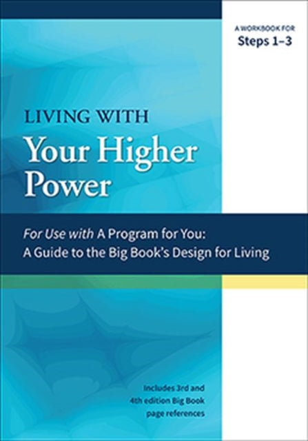 Living With Your Higher Power: A Workbook for