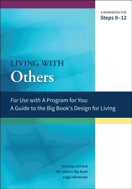Living With Others: A Workbook for Steps 8-12