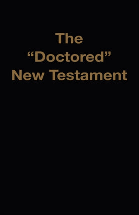 The  Doctored  New Testament