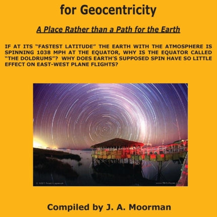The Biblical and Observational Case for Geocentricity