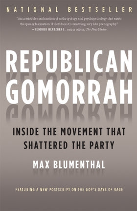Republican Gomorrah: Inside the Movement that