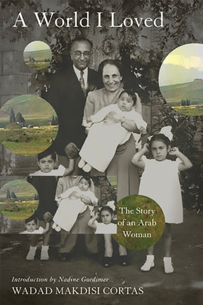 A World I Loved: The Story of an Arab Woman