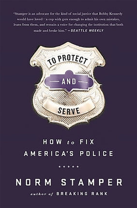 To Protect and Serve: How to Fix America's Police