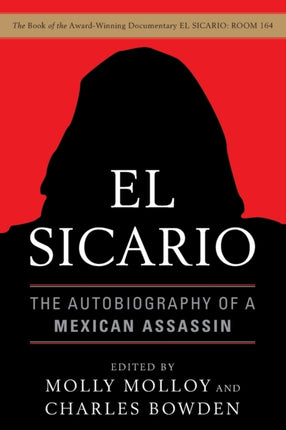 El Sicario The Autobiography of a Mexican Assassin By Bowden Charles May 2011