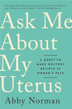Ask Me About My Uterus: A Quest to Make Doctors