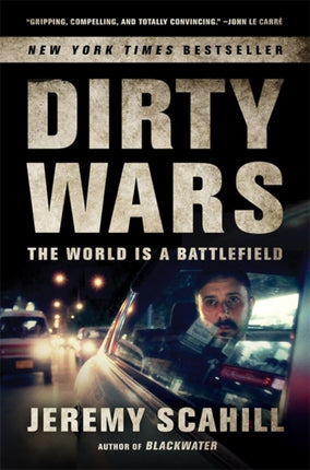 Dirty Wars The World Is a Battlefield