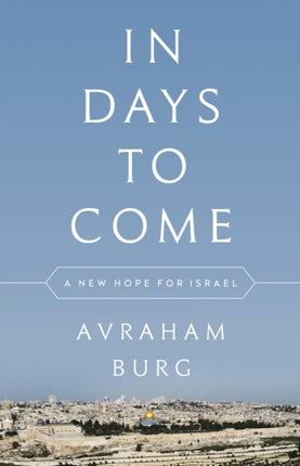 In Days to Come: A New Hope for Israel