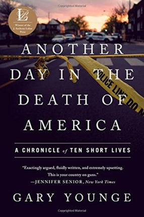 Another Day in the Death of America: A Chronicle of Ten Short Lives