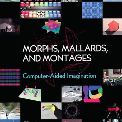 Morphs, Mallards, and Montages: Computer-Aided Imagination