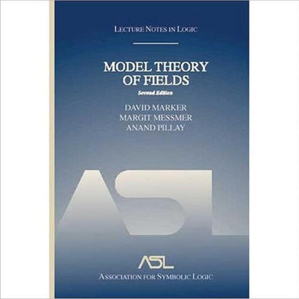 Model Theory of Fields: Lecture Notes in Logic 5, Second Edition