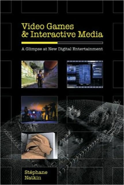 Video Games and Interactive Media: A Glimpse at New Digital Entertainment