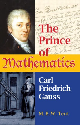 The Prince of Mathematics: Carl Friedrich Gauss