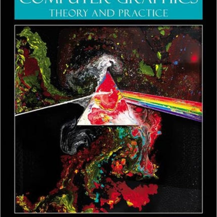 Computer Graphics: Theory and Practice