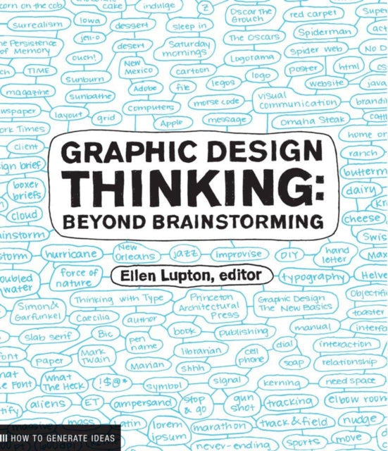 Graphic Design Thinking: Beyond Brainstorming