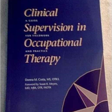 Clinical Supervision in Occupational Therapy: A