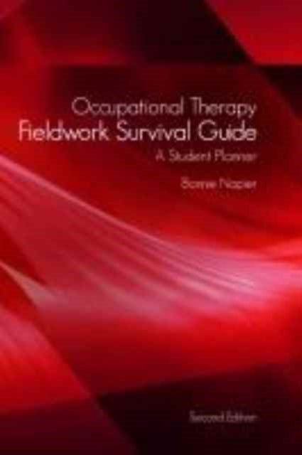 Occupational Therapy Fieldwork Survival Guide: A