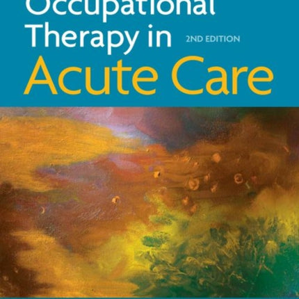 Occupational Therapy in Acute Care