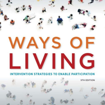 Ways of Living: Intervention Strategies to Enable