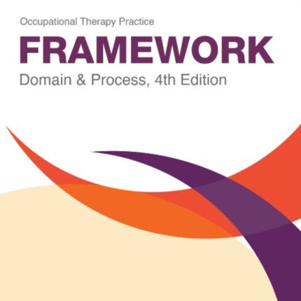 Occupational Therapy Practice Framework: Domain &