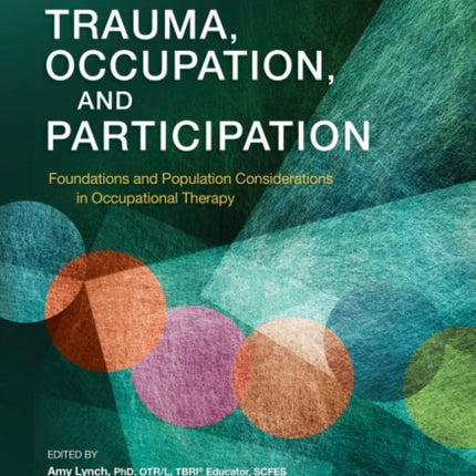 Trauma, Occupation, and Participation: