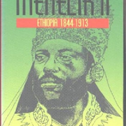 Life And Times Of Menelik Ii: Ethiopia 1844-1913