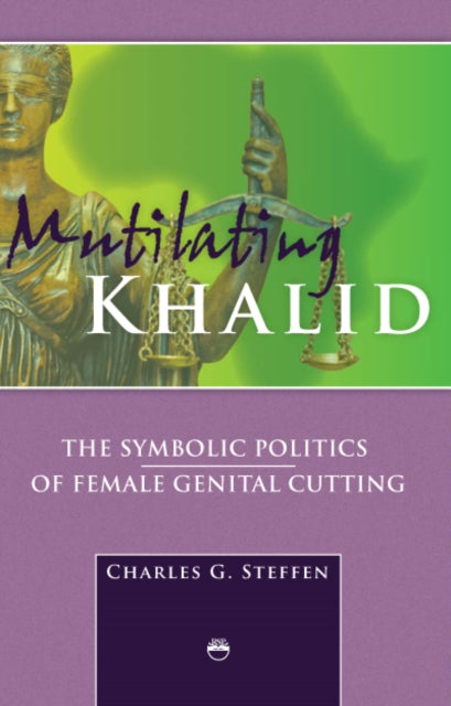 Mutilating Khalid: The Symbolic Politics of Female Genital Cutting