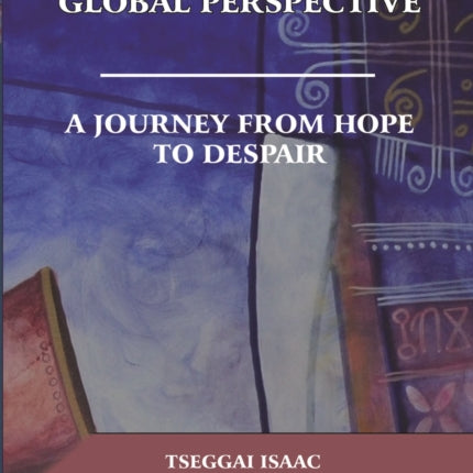 Third World Politics In Global Perspectives: A Journey from Hope to Despair