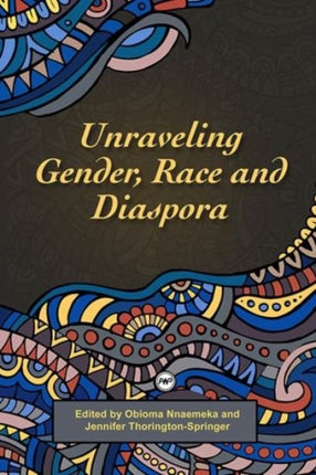 Unravelling Gender, Race And Diaspora