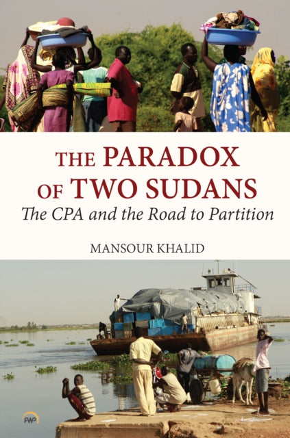 The Paradox Of Two Sudans: The CPA and the Road to Partition